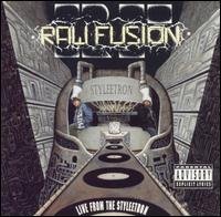 RAW FUSION/LIVE FROM THE STYLEETRON